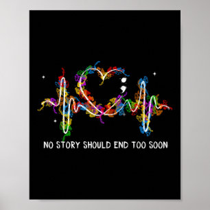 Suicide Prevention No Story Should End Too Soon Poster