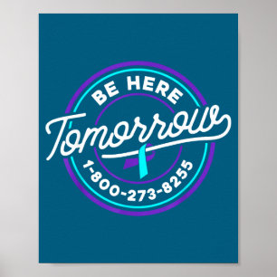 Suicide Prevention Shirt Be Here Tomorrow Suicide Poster
