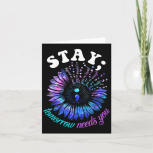 Suicide Prevention Stay Tomorrow Needs You Mental Card
