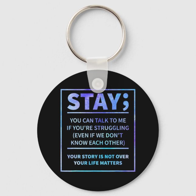 Suicide Prevention - Stay Your Life Problems Semic Keychain (Front)
