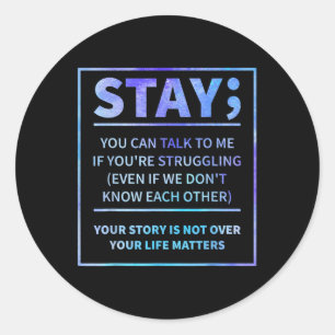Suicide Prevention - Stay Your Life S Semicolon Classic Round Sticker