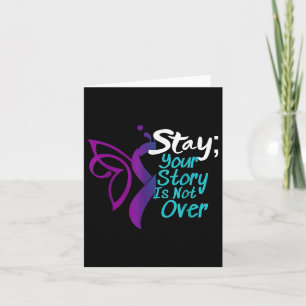 Suicide Prevention Stay Your Story Is Not Over Card