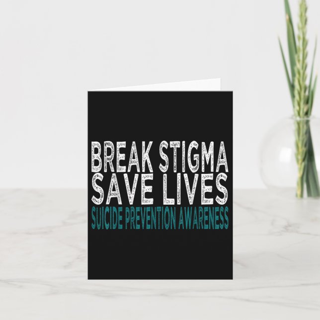 Suicide Prevention Support Break Stigma Suicide Aw Card (Front)