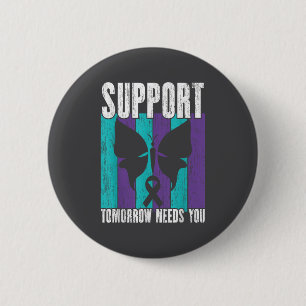 Suicide Prevention Suprt Tomorrow _ I For Suprters 2 Inch Round Button