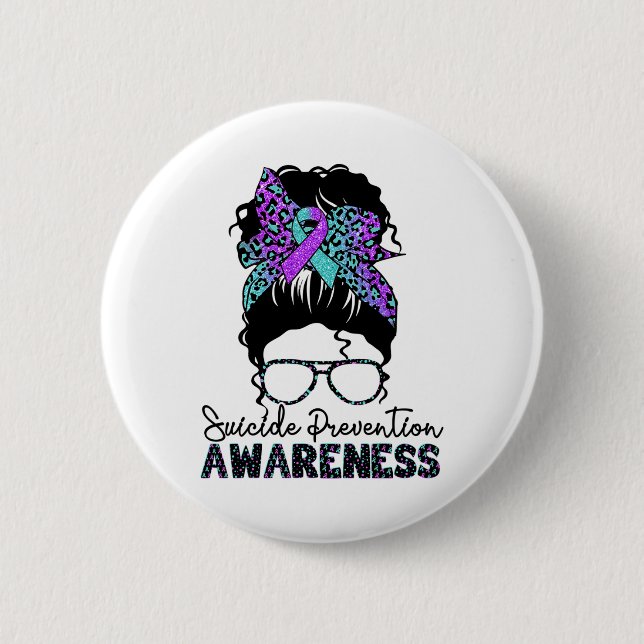 Suicide Prevention Warrior Messy Bun Suicide Aware 2 Inch Round Button (Front)