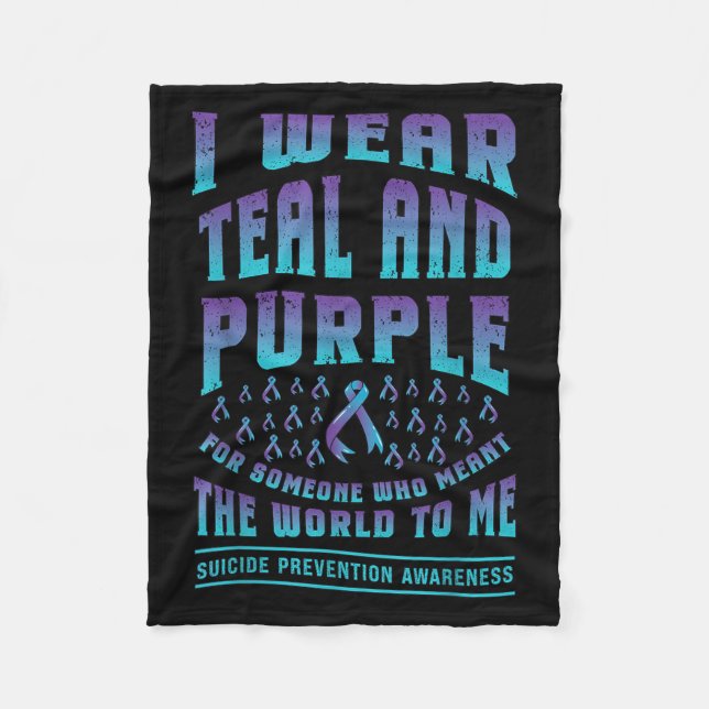 Suicide Prevention Wear Teal Purple For Someone Aw Fleece Blanket (Front)