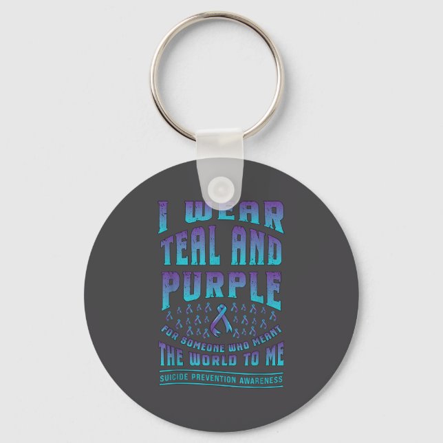 Suicide Prevention Wear Teal Purple For Someone Aw Keychain (Front)