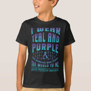 Suicide Prevention Wear Teal Purple For Someone Aw T-Shirt