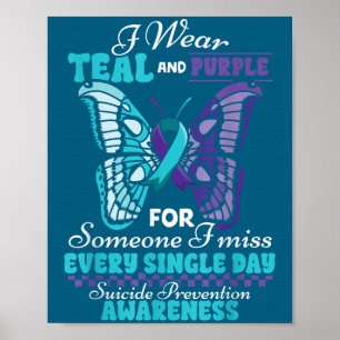 Suicide Prevention Wear Teal Purple Someone I Miss Poster