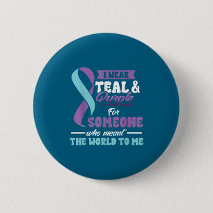 Suicide Prevention Wear Teal Purple Someone Meant  2 Inch Round Button