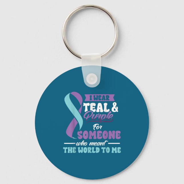 Suicide Prevention Wear Teal Purple Someone Meant  Keychain (Front)