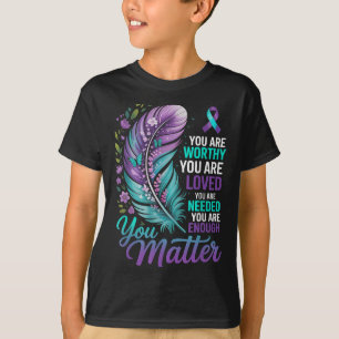 Suicide Prevention You Mental Health Awareness Wom T-Shirt