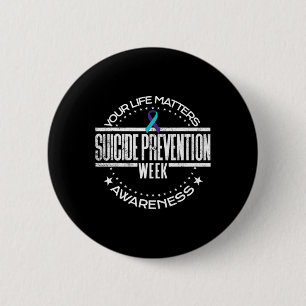 Suicide Prevention Your Life Problems Suicide Awar 2 Inch Round Button