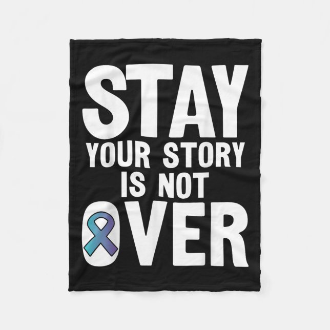 Suicide Prevention Your Story _ I For Suprters  Fleece Blanket (Front)