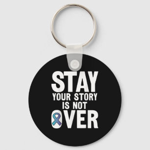Suicide Prevention Your Story _ I For Suprters  Keychain