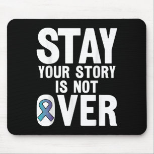 Suicide Prevention Your Story _ I For Suprters  Mouse Pad