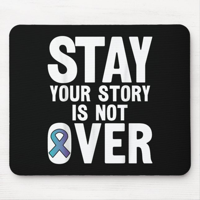 Suicide Prevention Your Story _ I For Suprters  Mouse Pad (Front)