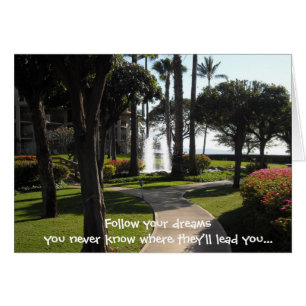 Suivez vos rêves...