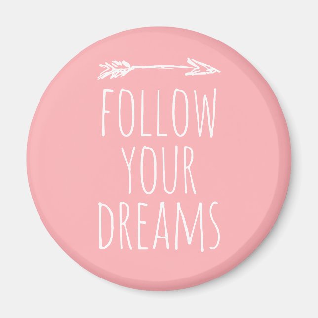 Suivez vos rêves Citation Blush Pink Magnet (Devant)