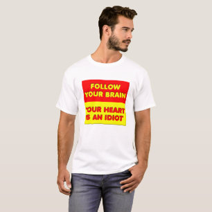 Suivez Votre Cerveau Tshirt Drôle