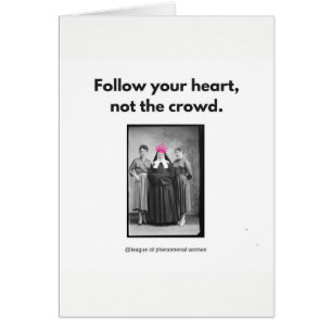 Suivez votre coeur….