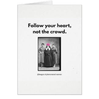 Suivez votre coeur….