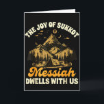Sukkot Jewihe Joy Of Sukkot Messiah Dwells With Us Card<br><div class="desc">Sukkot Jewihe Joy Of Sukkot Messiah Dwells With Us</div>