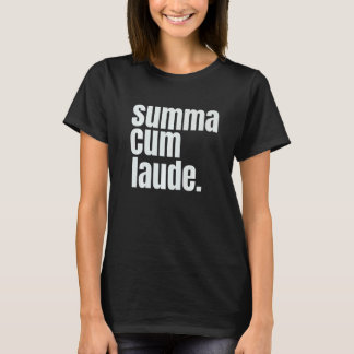 Summa Cum Laude Graduate T-Shirt