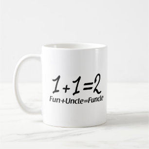Summation Mathematics - 1+1=2 Fun+Uncle=Funcle Coffee Mug