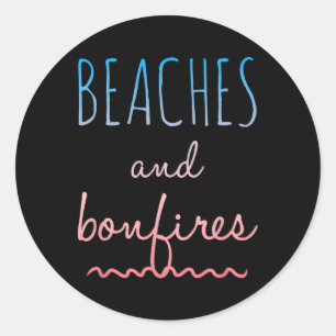 Summer Beaches Bonfires Love Saying Vacation Cute  Classic Round Sticker