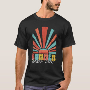 Summer Break Crew Tie Dye Last Day Of School Teach T-Shirt