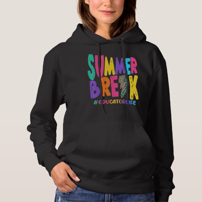 Summer Break  Educator Life  Sub Leopard Teaching Hoodie (Front)