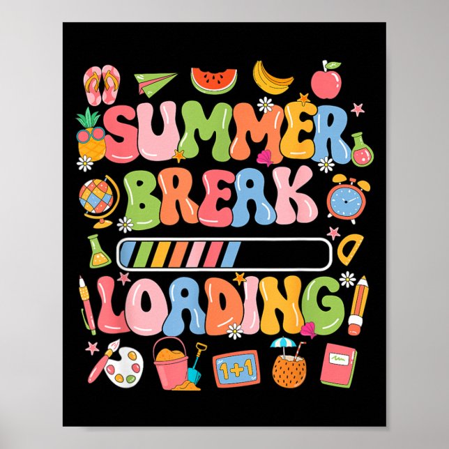 Summer Break Loading Teacher Students End Of Poster (Front)