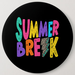 Summer Break Teachers Life Leopard Bolt Vacation W 6 Inch Round Button