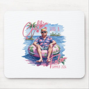Summer Chillin Like A Felon Trump For President 20 Mouse Pad
