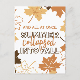 Summer Collapsed into Fall Autumn Quotes White Ver Postcard