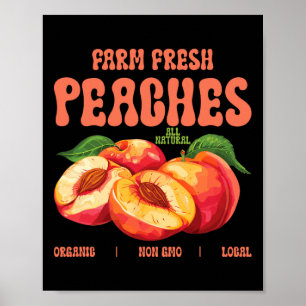 Summer Farm Fresh Peaches Organic Non Gmo Local Fu Poster