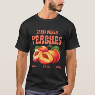 Summer Farm Fresh Peaches Organic Non Gmo Local Fu T-Shirt