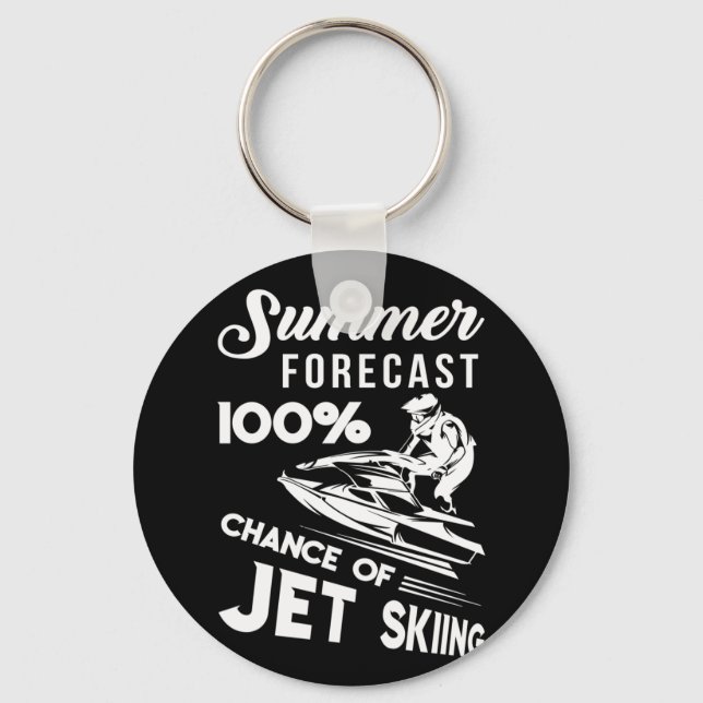 Summer Forecast 100% Chance Of Jet Skiing Keychain (Front)