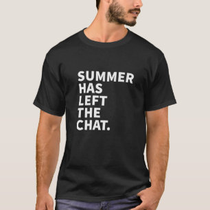 Summer Has Left The Chat Summer Personalized Name T-Shirt