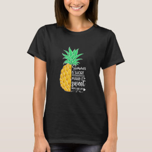 Summer Is Short Makes It Sweet Teacher Life Summer T-Shirt