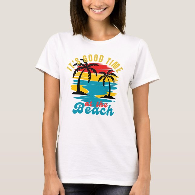 Summer it's Good Time at Beach T-Shirt (Front)