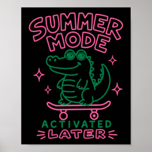 Summer Mode Activated See Ya Gator Design Poster