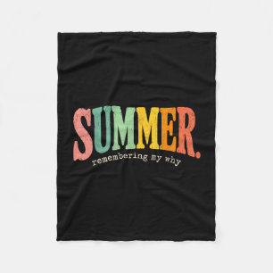 Summer motivation quote remembering my why funny fleece blanket
