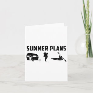 Summer Plans Go Camping Hiking And Kayaking Kayak Card