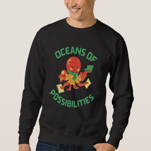 Summer Reading 2022  Oceans Of Possibilities Octop Sweatshirt (Front)