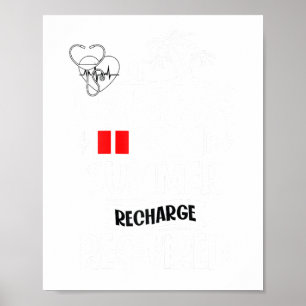 Summer Recharge Required Funny School Nurse Summer Poster