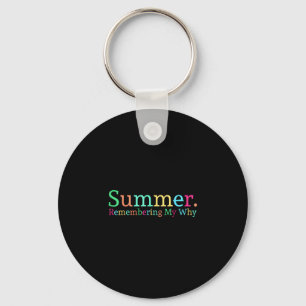 Summer remembering my why keychain