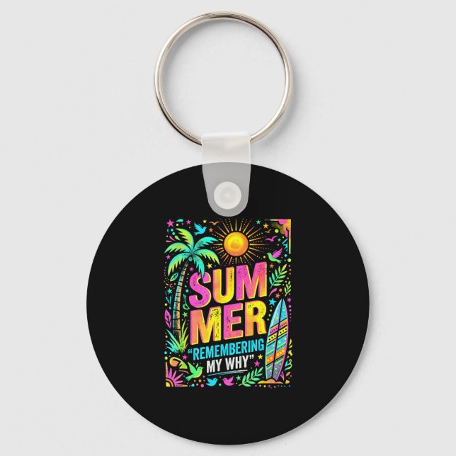 Summer remembering my why tropical vibes  keychain (Front)