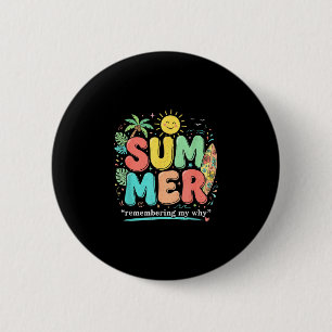 Summer remembering why funny inspirational quote 2 inch round button